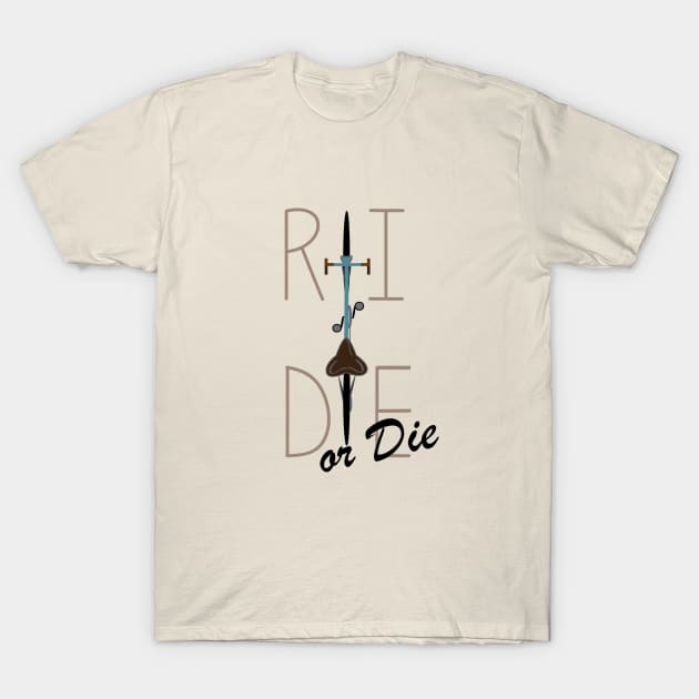 Ride or Die! T-Shirt by storiesofbadhairandmakeup